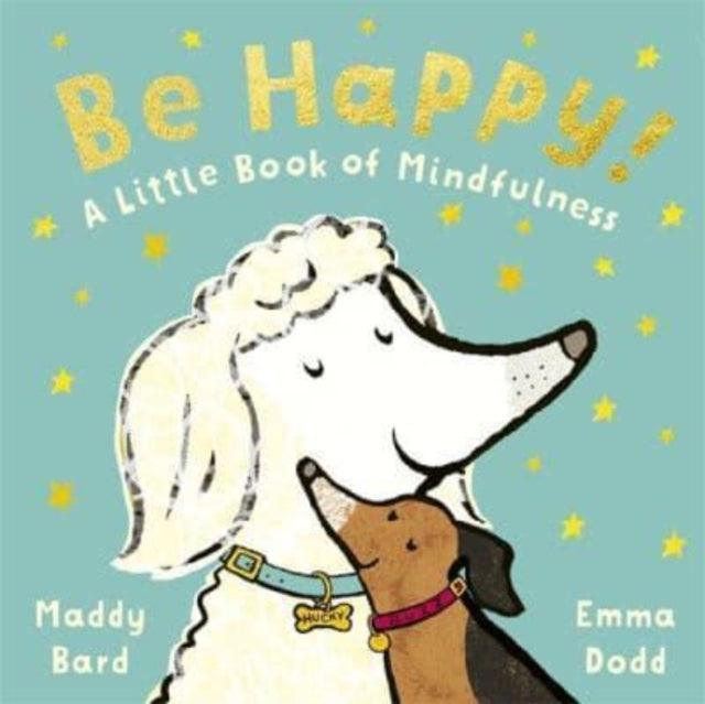 Be Happy! : A Little Book of Mindfulness - The Cleeve Bookshop