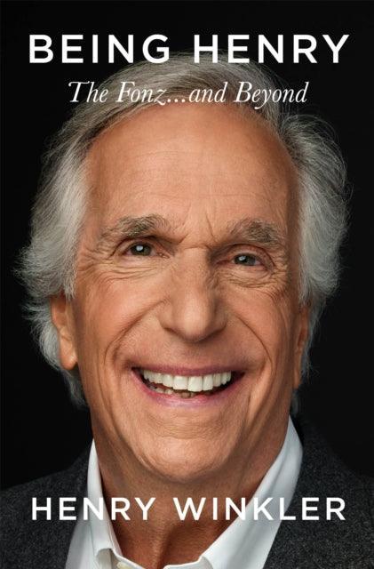 Being Henry : The Fonz . . . and Beyond - The Cleeve Bookshop