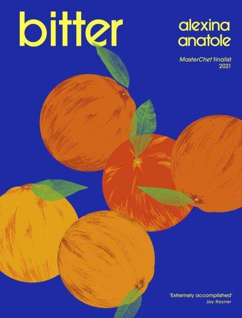 Bitter : 80 delicious flavour-packed and original recipes, as seen on Saturday Kitchen - The Cleeve Bookshop