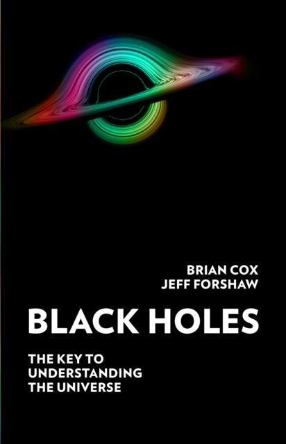 Black Holes : The Key to Understanding the Universe - The Cleeve Bookshop