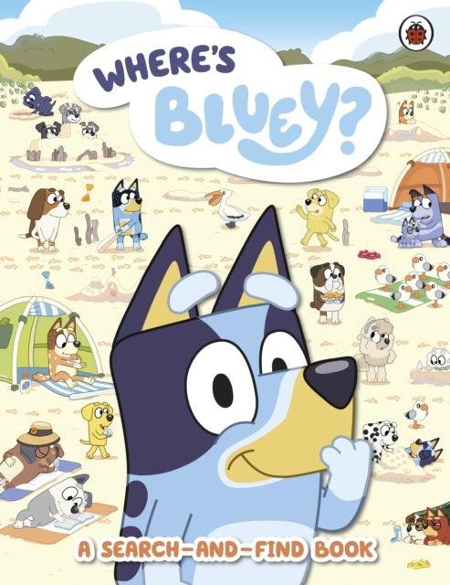 Bluey: Where's Bluey? : A Search-and-Find Book - The Cleeve Bookshop