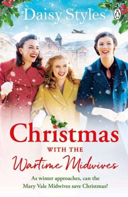 Christmas With The Wartime Midwives : The perfect Christmas wartime story to curl up with this winter - The Cleeve Bookshop