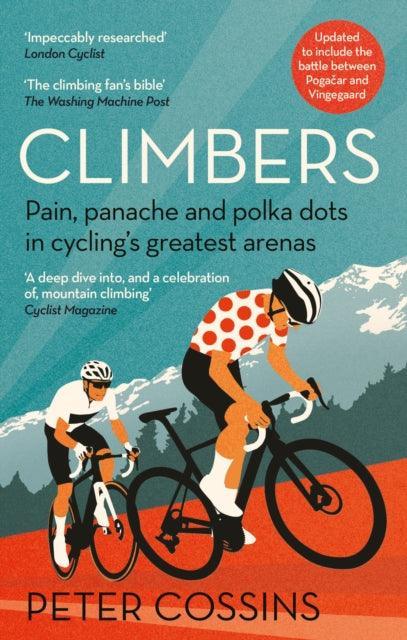 Climbers : Pain, panache and polka dots in cycling's greatest arenas - The Cleeve Bookshop