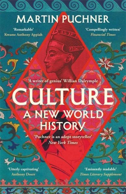 Culture : The surprising connections and influences between civilisations. ‘Genius' - William Dalrymple - The Cleeve Bookshop