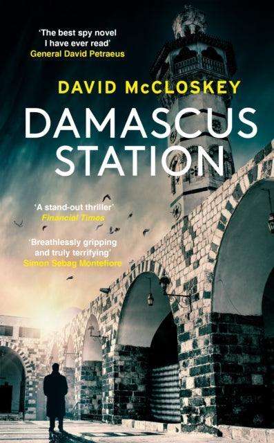 Damascus Station : Unmissable New Spy Thriller From Former CIA Officer - The Cleeve Bookshop