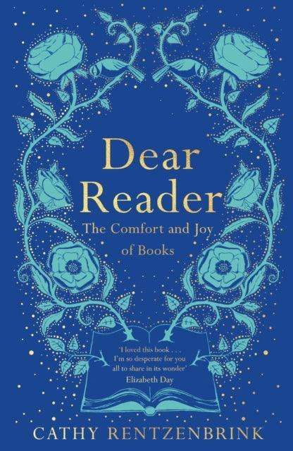 Dear Reader : The Comfort and Joy of Books - The Cleeve Bookshop