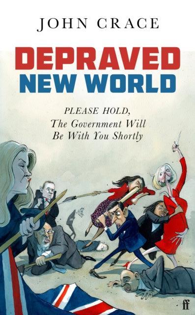 Depraved New World : Please Hold, the Government Will Be With You Shortly - The Cleeve Bookshop