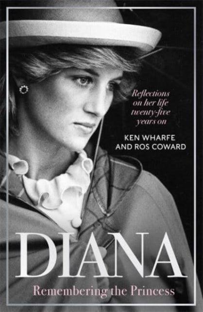 Diana - Remembering the Princess : Reflections on her life, twenty-five years on from her death - The Cleeve Bookshop