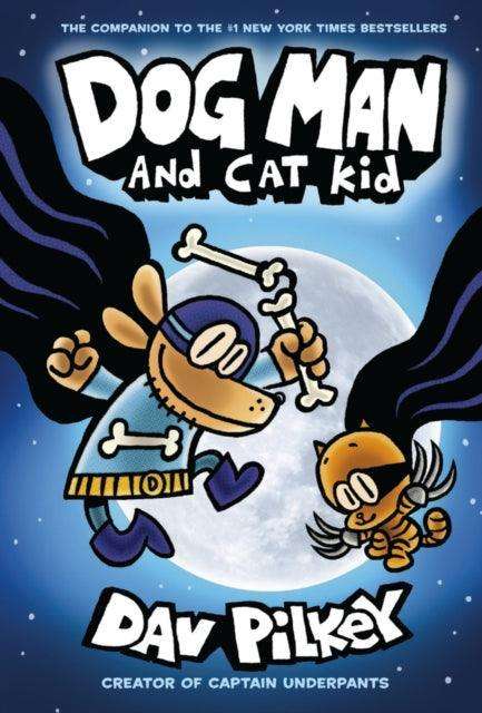 Dog Man 4: Dog Man and Cat Kid - The Cleeve Bookshop