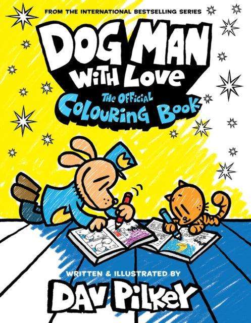 Dog Man With Love: The Official Colouring Book - The Cleeve Bookshop