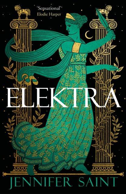 Elektra : The mesmerising retelling from the women at the heart of the Trojan War - The Cleeve Bookshop