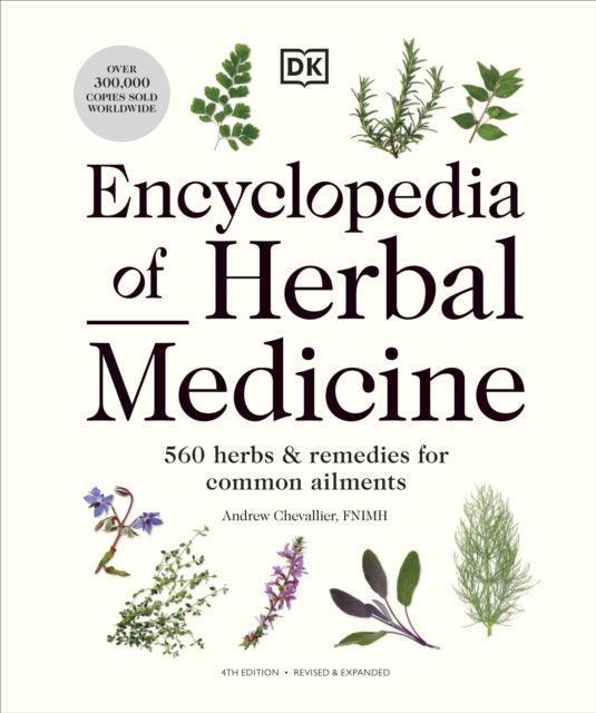 Encyclopedia of Herbal Medicine New Edition : 560 Herbs and Remedies for Common Ailments - The Cleeve Bookshop