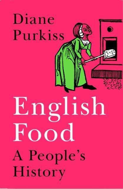 English Food : A People's History - The Cleeve Bookshop