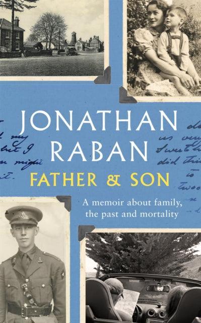 Father and Son : A memoir about family, the past and mortality - The Cleeve Bookshop
