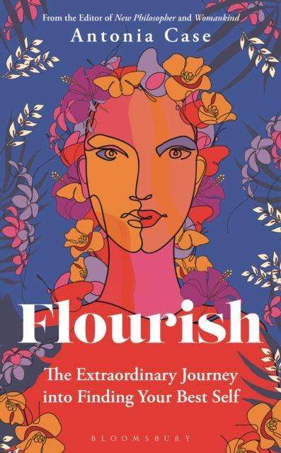 Flourish : The Extraordinary Journey Into Finding Your Best Self - The Cleeve Bookshop