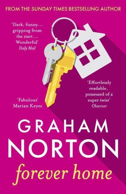 Forever Home : GRAHAM NORTON's darkly comic novel - The Cleeve Bookshop