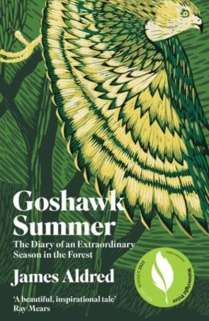 Goshawk Summer : The Diary of an Extraordinary Season in the Forest - WINNER OF THE WAINWRIGHT PRIZE FOR NATURE WRITING 2022 - The Cleeve Bookshop