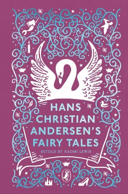 Hans Christian Andersen's Fairy Tales : Retold by Naomi Lewis - The Cleeve Bookshop