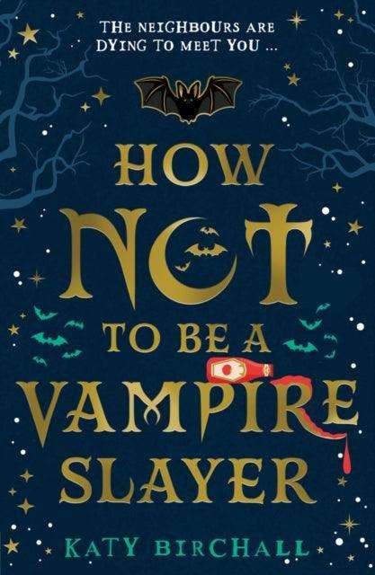 How Not To Be A Vampire Slayer - The Cleeve Bookshop