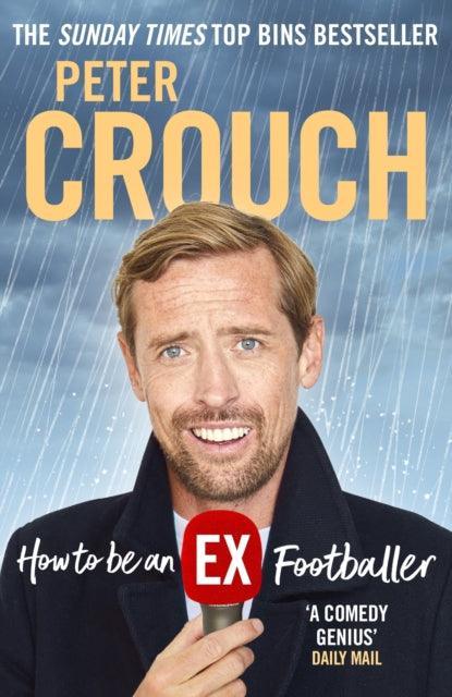 How to Be an Ex-Footballer - The Cleeve Bookshop