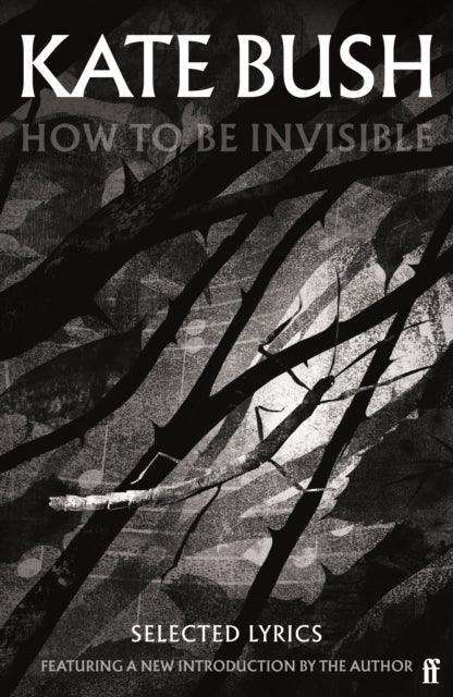 How To Be Invisible : Featuring a new introduction by Kate Bush - The Cleeve Bookshop
