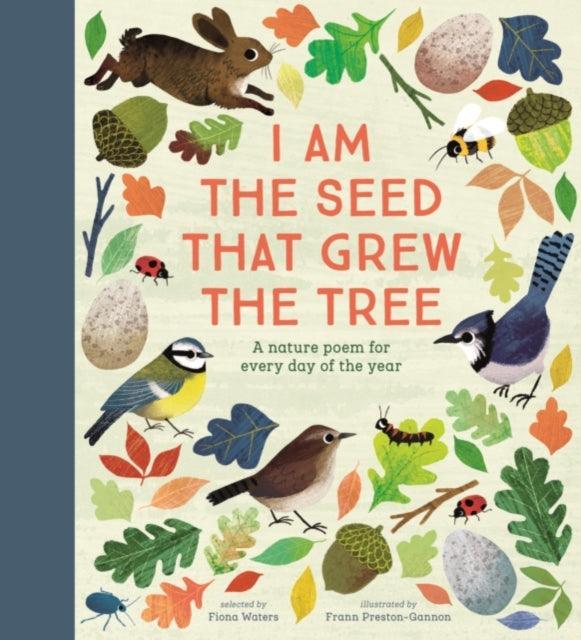 I Am the Seed That Grew the Tree - A Nature Poem for Every Day of the Year : National Trust - The Cleeve Bookshop