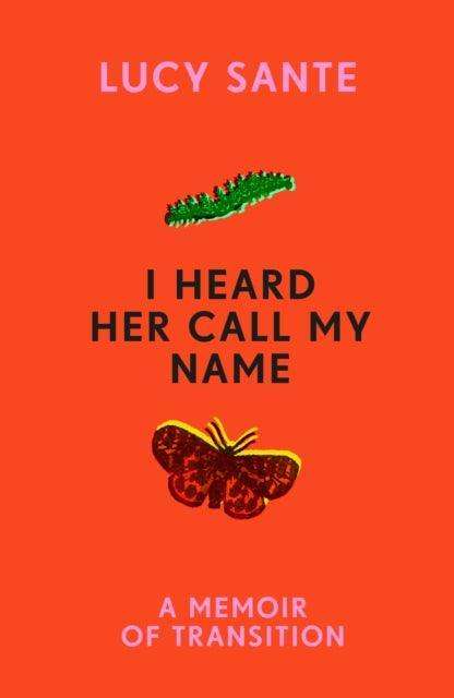 I Heard Her Call My Name : A memoir of transition - The Cleeve Bookshop