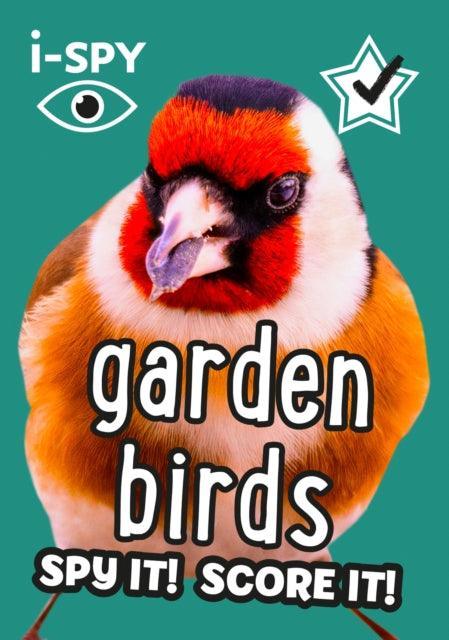 i-SPY Garden Birds : Spy it! Score it! - The Cleeve Bookshop