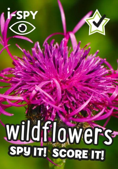 i-SPY Wildflowers : Spy it! Score it! - The Cleeve Bookshop