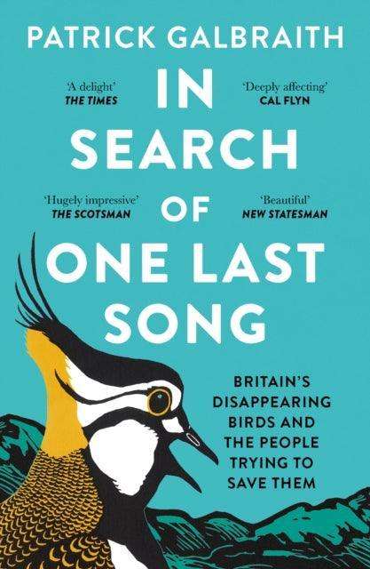 In Search of One Last Song : Britain'S Disappearing Birds and the People Trying to Save Them - The Cleeve Bookshop
