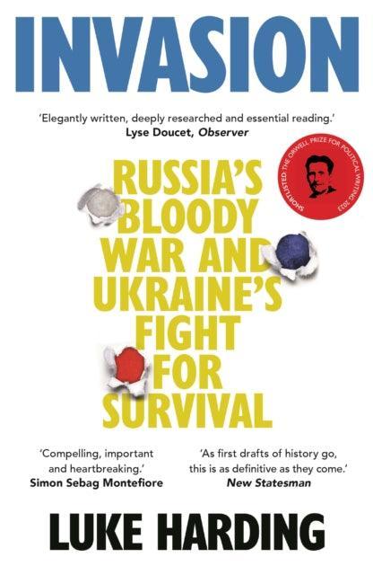Invasion : Russia's Bloody War and Ukraine's Fight for Survival - The Cleeve Bookshop