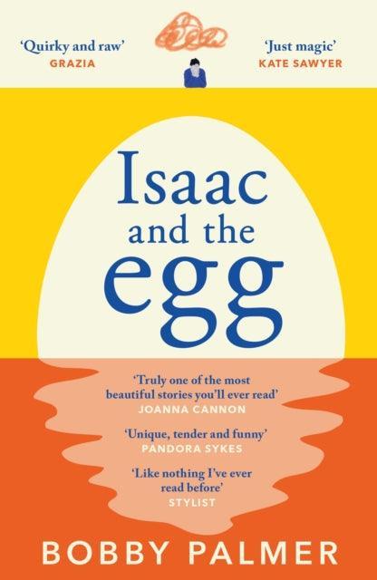 Isaac and the Egg : the unique, funny and heartbreaking Saturday Times bestseller - The Cleeve Bookshop