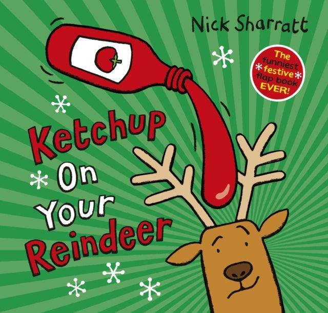 Ketchup on Your Reindeer (PB) - The Cleeve Bookshop
