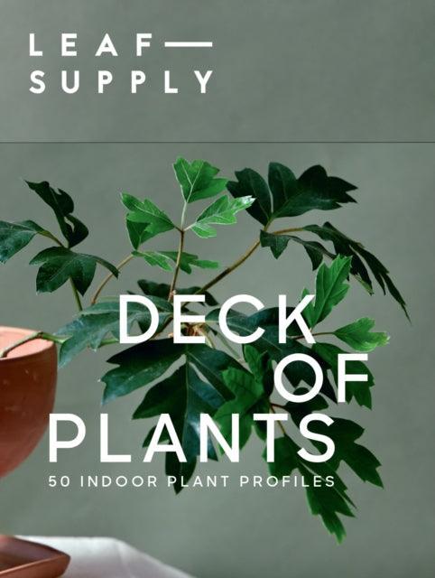 Leaf Supply Deck of Plants : 50 Indoor Plant Profiles - The Cleeve Bookshop