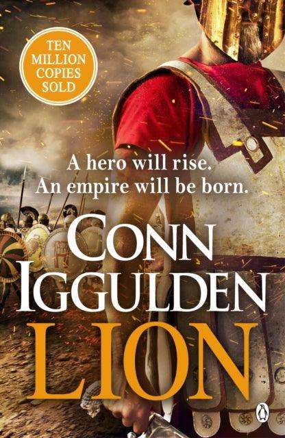 Lion : 'Brings war in the ancient world to vivid, gritty and bloody life' ANTHONY RICHES - The Cleeve Bookshop