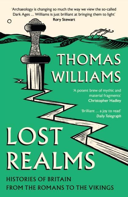 Lost Realms : Histories of Britain from the Romans to the Vikings - The Cleeve Bookshop