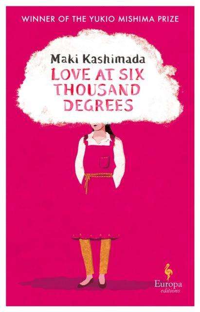 Love at Six Thousand Degrees : A Novel - The Cleeve Bookshop