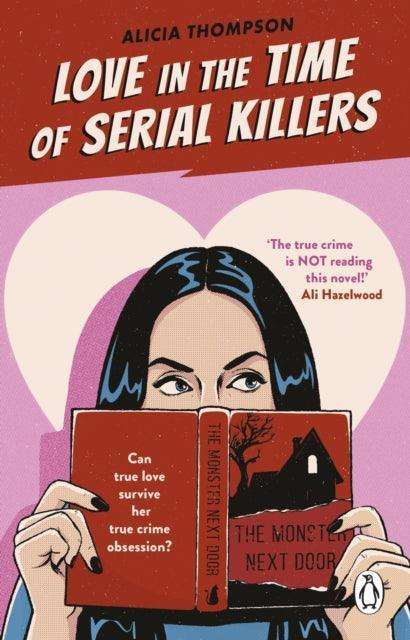 Love in the Time of Serial Killers : TikTok made me buy it: an addictive slow burn romance from the bestselling author - The Cleeve Bookshop