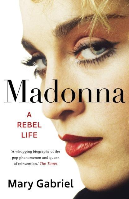 Madonna : A Rebel Life - THE ULTIMATE GIFT FOR MADONNA FANS - The Cleeve Bookshop