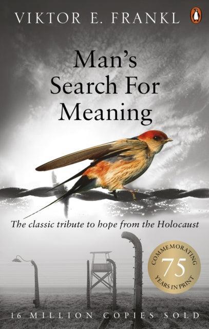 Man's Search For Meaning : The classic tribute to hope from the Holocaust - The Cleeve Bookshop