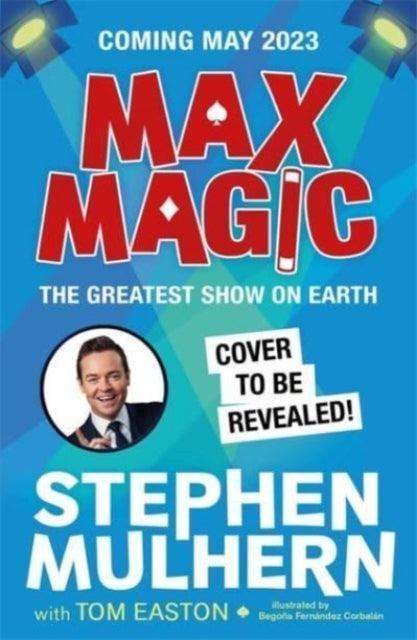 Max Magic: The Greatest Show on Earth (Max Magic 2) - The Cleeve Bookshop