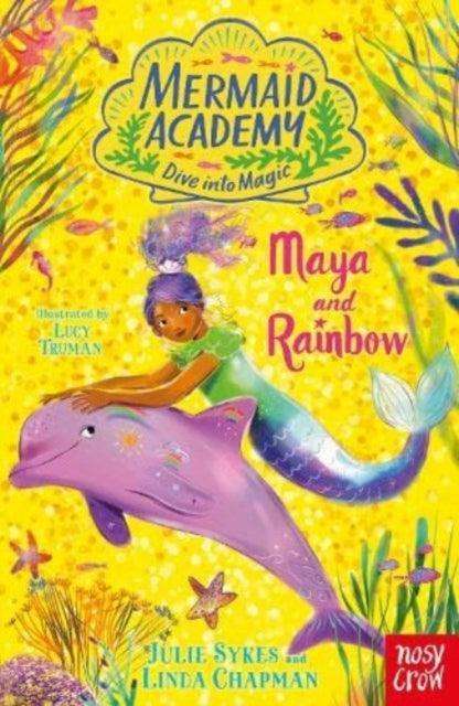 Mermaid Academy: Maya and Rainbow - The Cleeve Bookshop