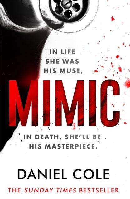 Mimic : A gripping new serial killer thriller from the Sunday Times bestselling author of mystery and suspense - The Cleeve Bookshop