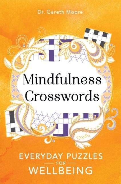 Mindfulness Crosswords : Everyday puzzles for wellbeing - The Cleeve Bookshop