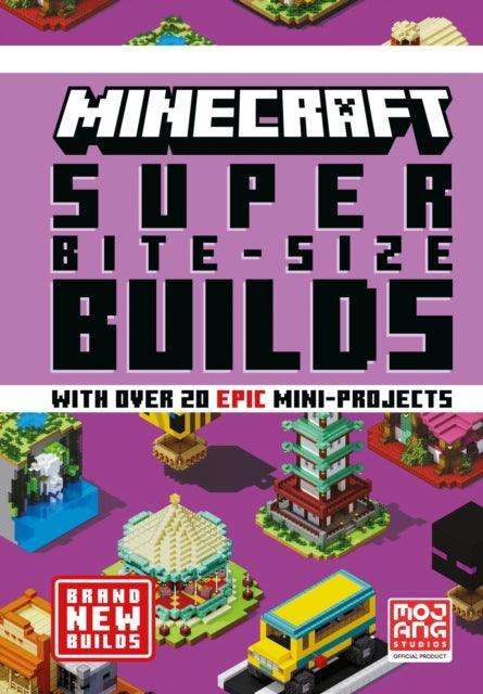 MINECRAFT SUPER BITE-SIZE BUILDS - The Cleeve Bookshop