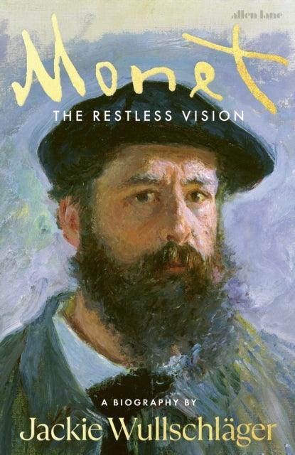 Monet : The Restless Vision - The Cleeve Bookshop