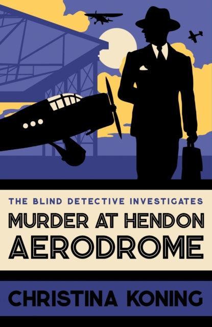 Murder at Hendon Aerodrome : The thrilling inter-war mystery series - The Cleeve Bookshop