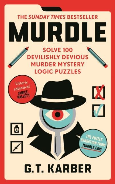 Murdle : Solve 100 Devilishly Devious Murder Mystery Logic Puzzles - The Cleeve Bookshop