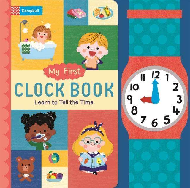My First Clock Book : Learn to Tell the Time - The Cleeve Bookshop