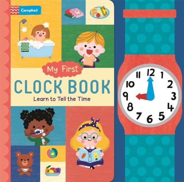 My First Clock Book : Learn to Tell the Time - The Cleeve Bookshop